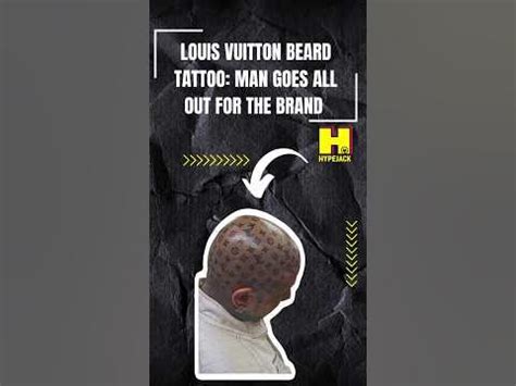 guy with tattoo face in louis vuitton|Louis Vuitton Beard Tattoo: Man Goes All Out for the Luxury Brand.